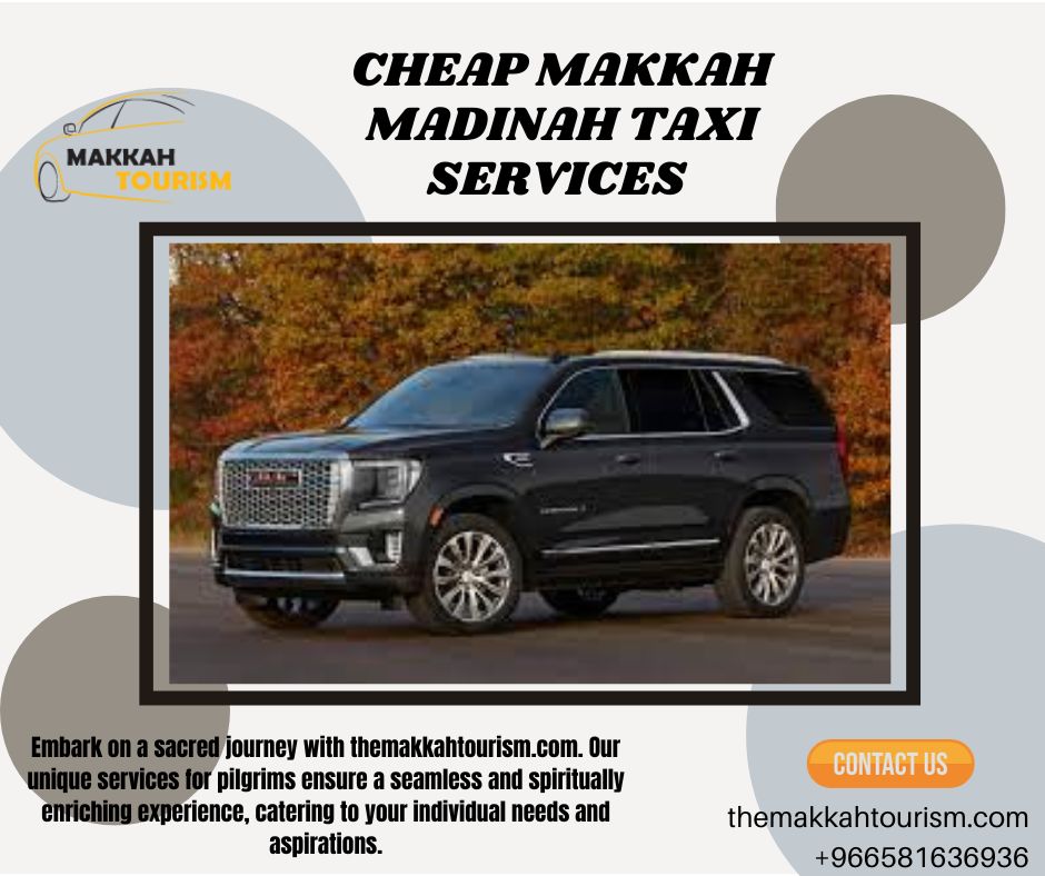 Cheap Makkah Madinah Taxi Services