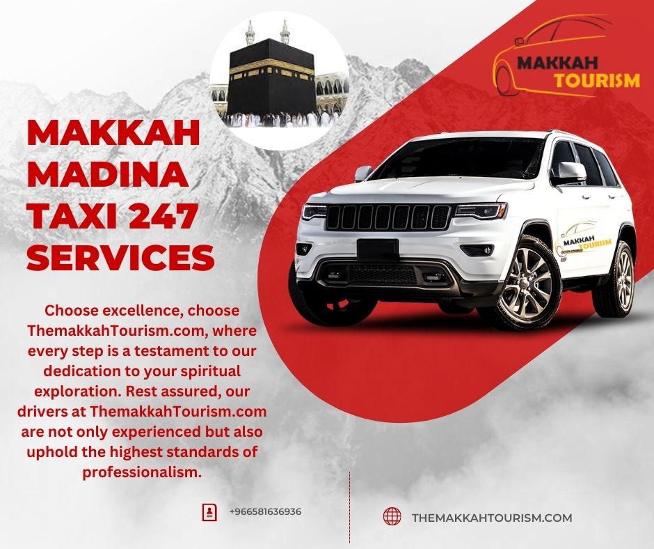 Makkah Madina Taxi 24/7 Services